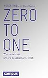 Zero to One: Wie Innovation unsere Gesellschaft rettet